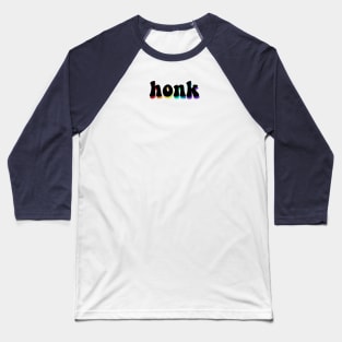 honk says the goose Baseball T-Shirt